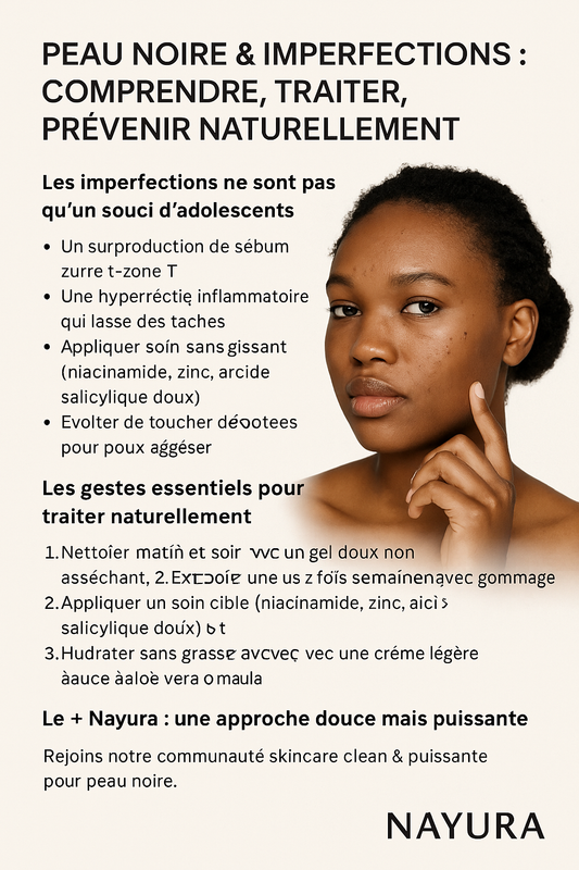 Peau noire & imperfections : comprendre, traiter, prévenir naturellement